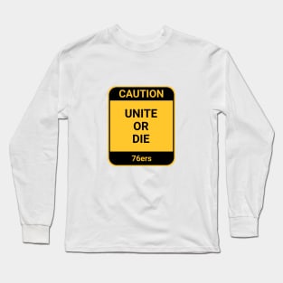 UNITE OR DIE Long Sleeve T-Shirt